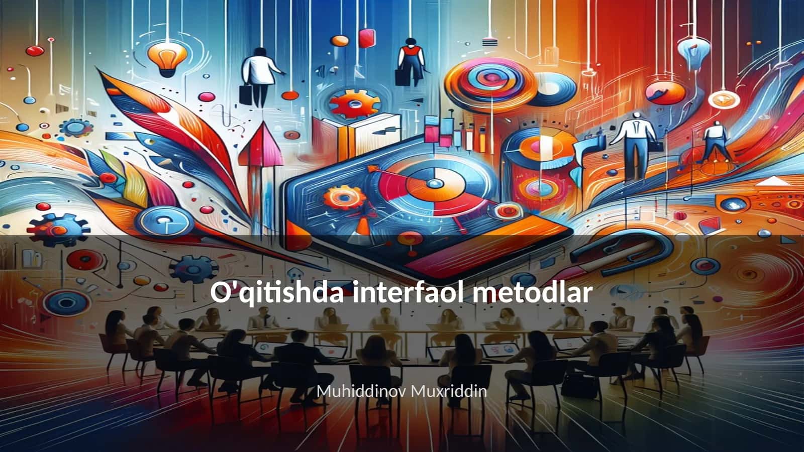 O'qitishda interfaol metodlar