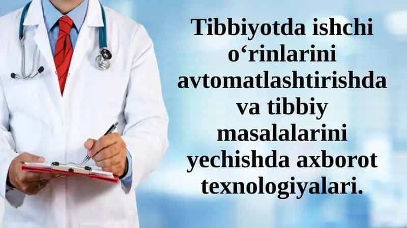 Tibbiyotda ishchi o‘rinlarini avtomatlashtirish