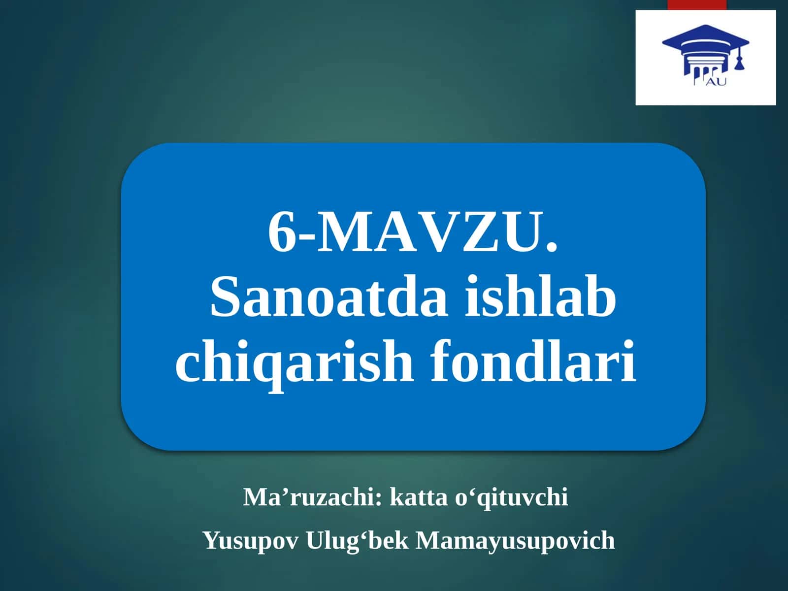 Ma’ruzachi: katta o‘qituvchi