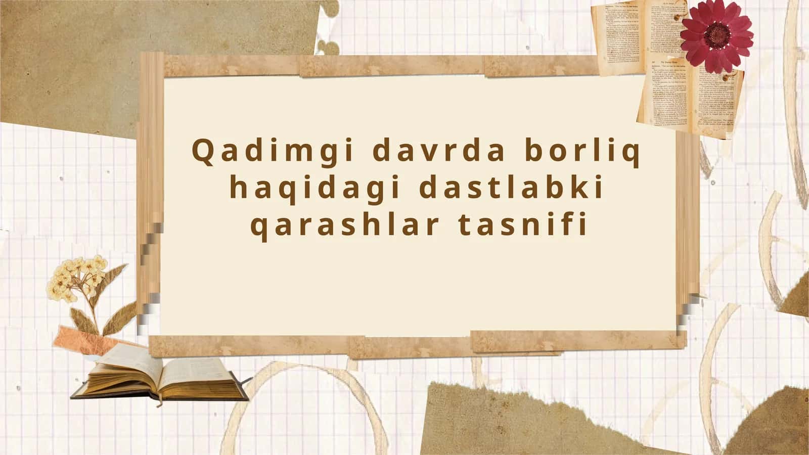 Qadimgi davrda borliq haqidagi dastlabki qarashlar tasnifi
