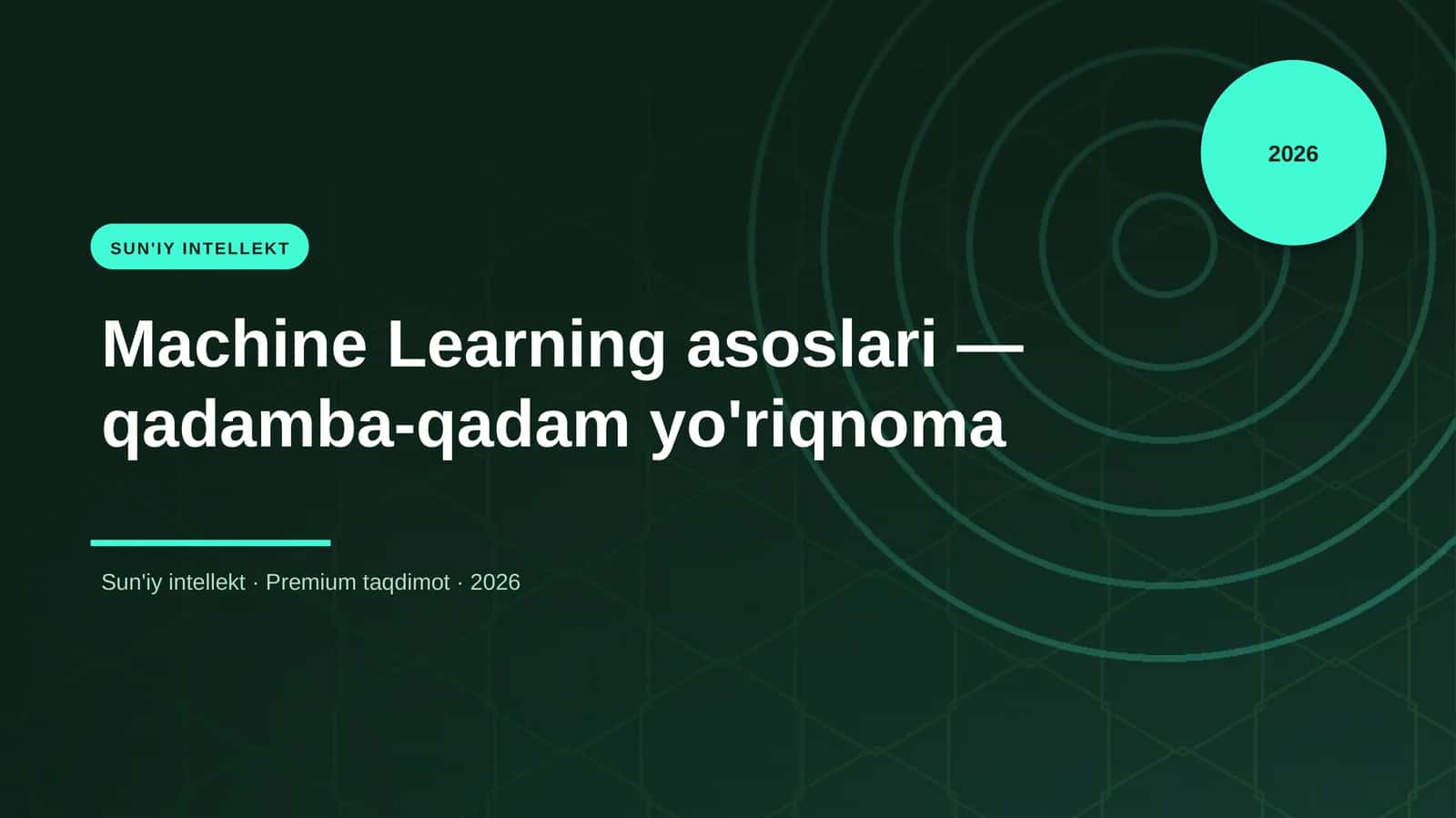 Machine Learning asoslari — qadamba-qadam yo'riqnoma