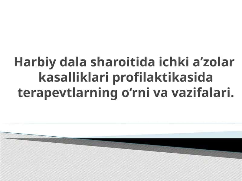 Harbiy dala sharoitida ichki a’zolar kasalliklari profilaktikasi 1