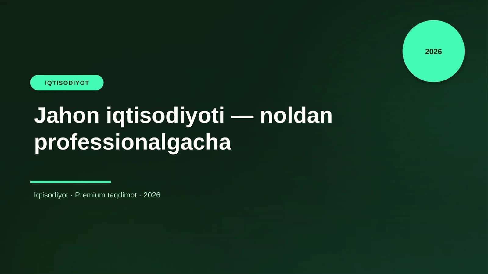 Jahon iqtisodiyoti — noldan professionalgacha