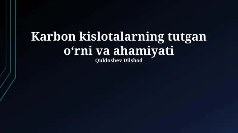 Karbon kislotalarning tutgan oʻrni va ahamiyati