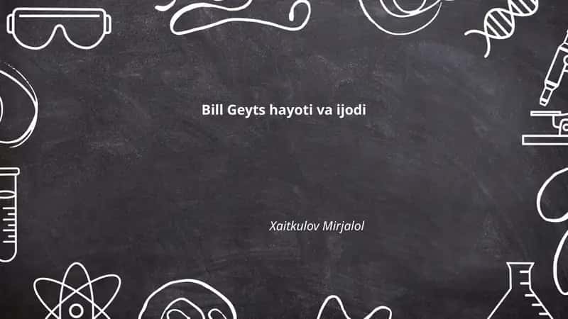 Bill Geyts hayoti va ijodi
