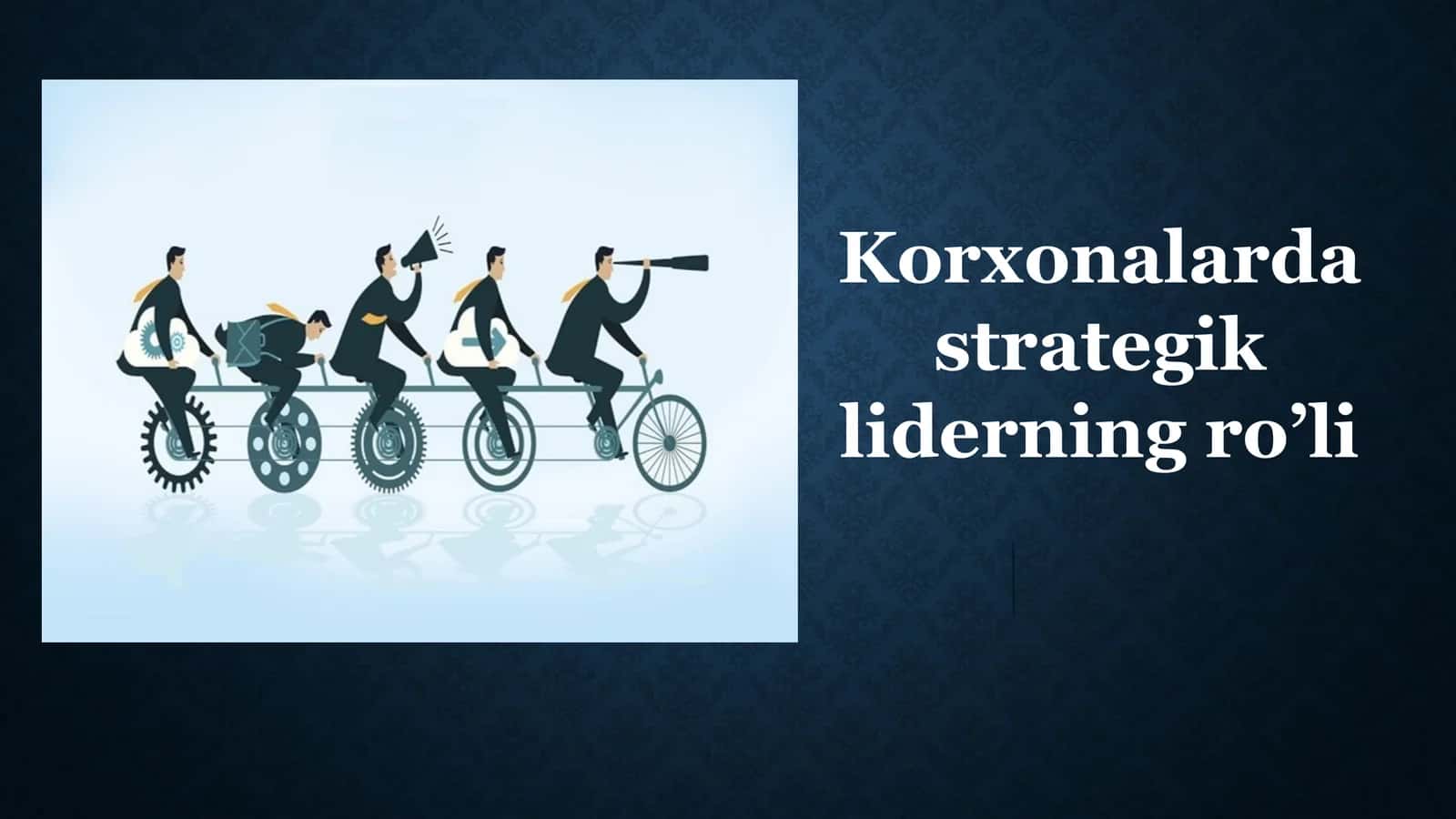 Korxonalardastrategikliderningro’li
