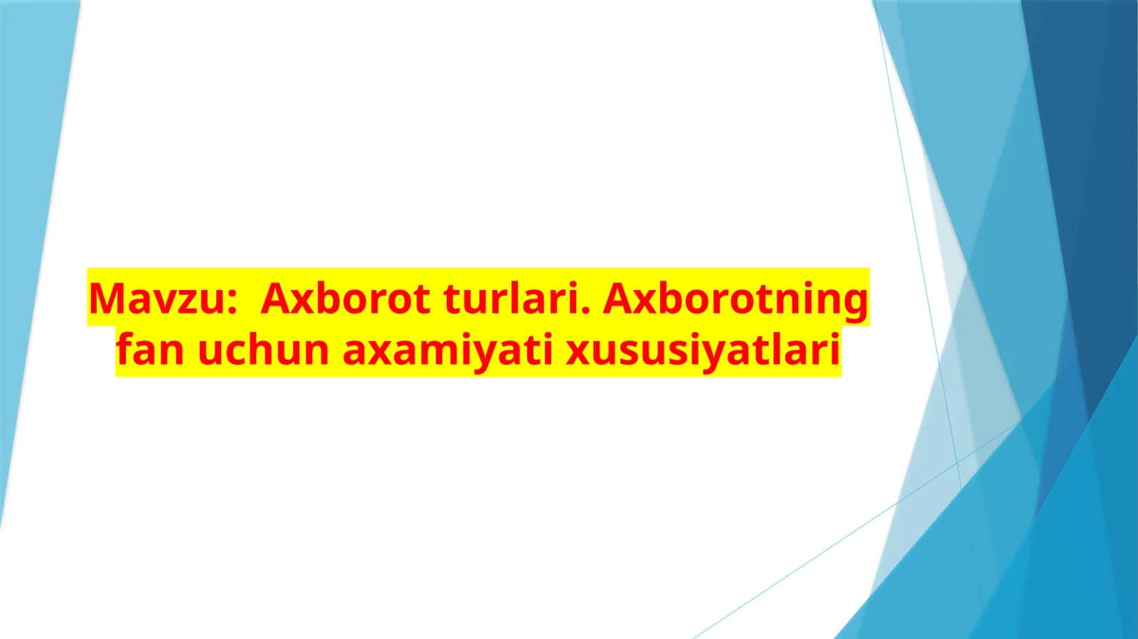 Axborot turlari va xususiyatlari