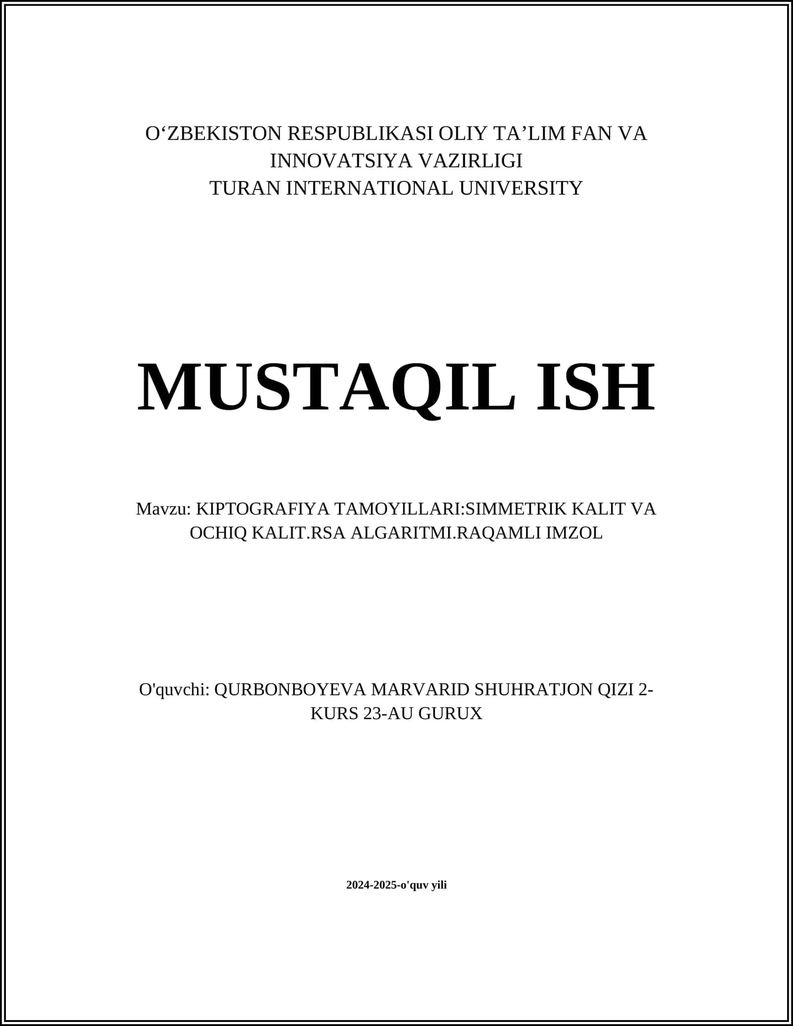 KIPTOGRAFIYA TAMOYILLARI:SIMMETRIK KALIT VA OCHIQ KALIT.RSA ALGARITMI.RAQAMLI IMZOL