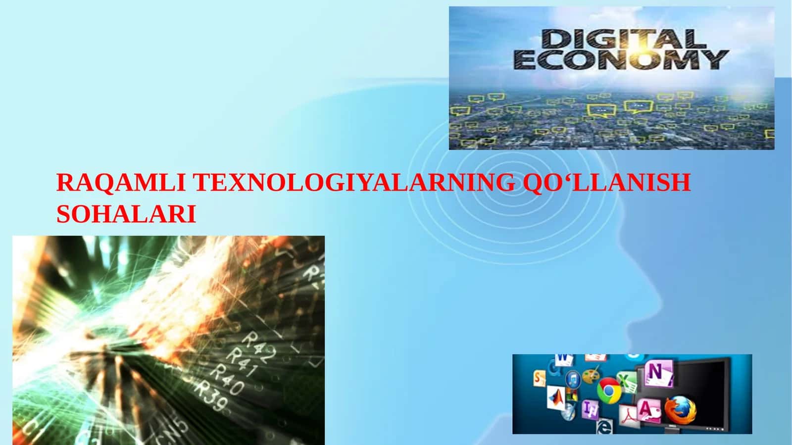 Raqamli Texnologiyalarning Qo‘llanish Sohalari