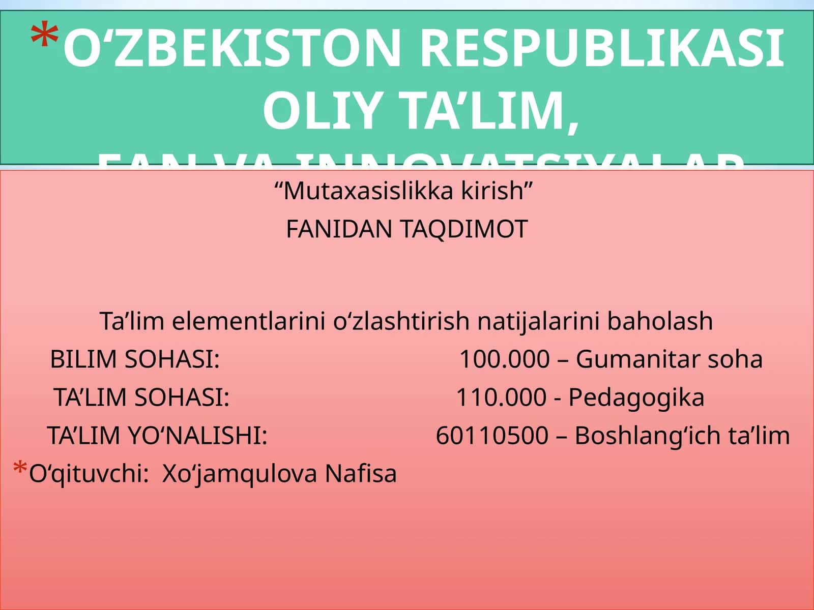 “Mutaxasislikka kirish” FANIDAN TAQDIMOT