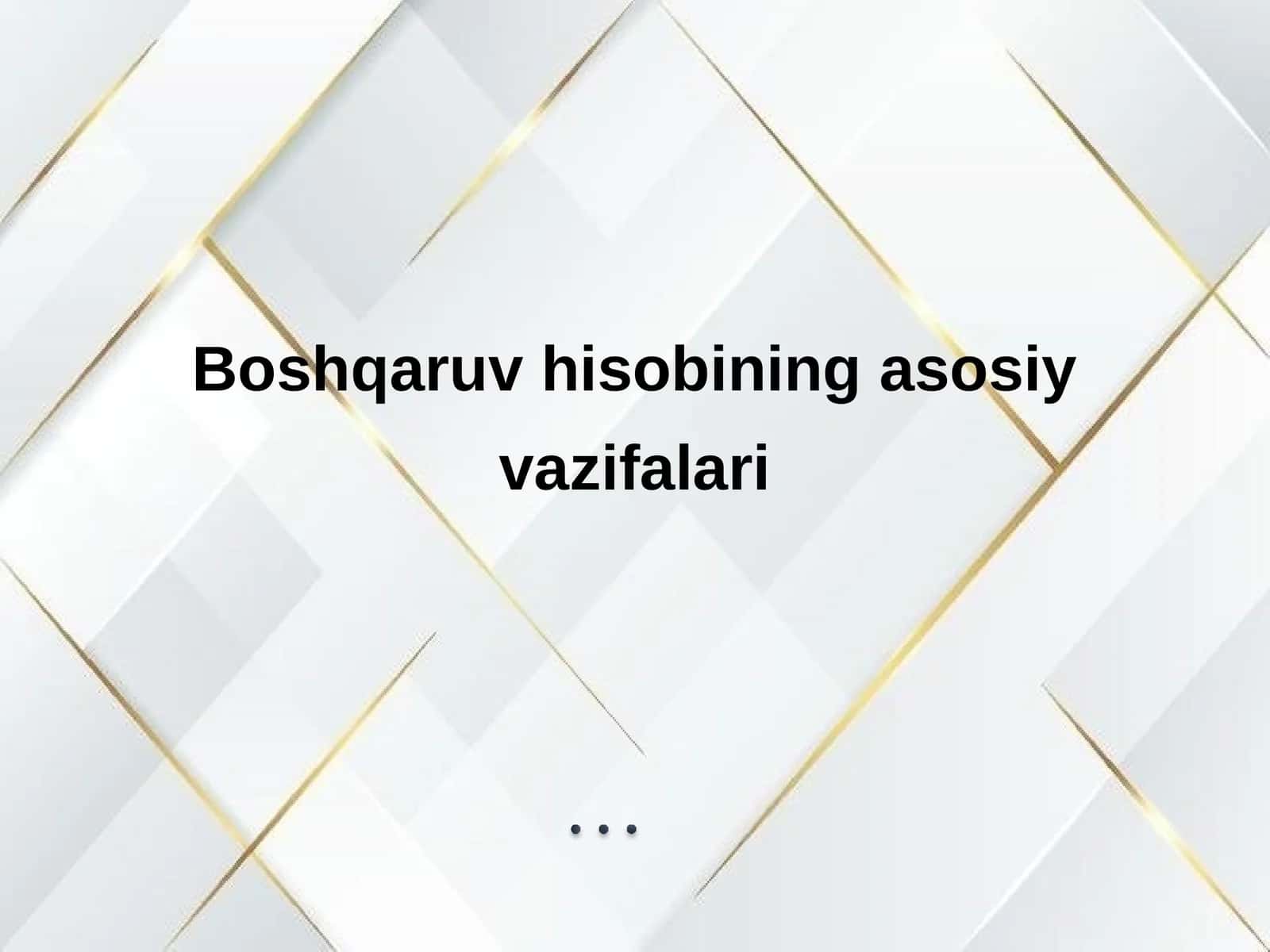 Boshqaruv hisobining asosiy vazifalari