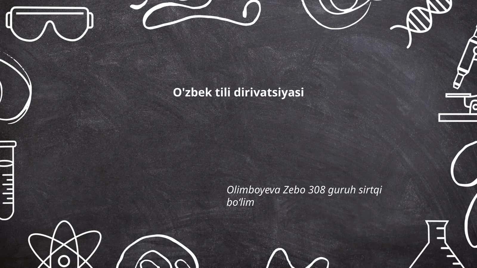 O'zbek tili dirivatsiyasi