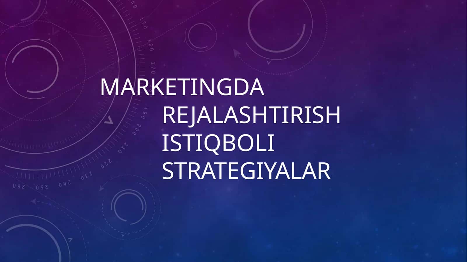 Marketingda rejalashtirish; istiqboli strategiyalar.