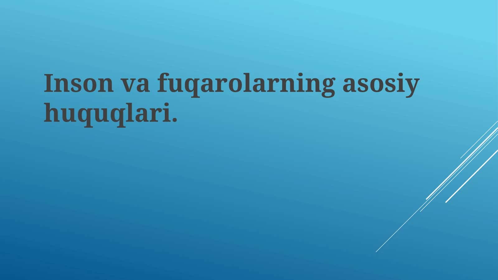 Inson va fuqarolarning asosiy huquqlari