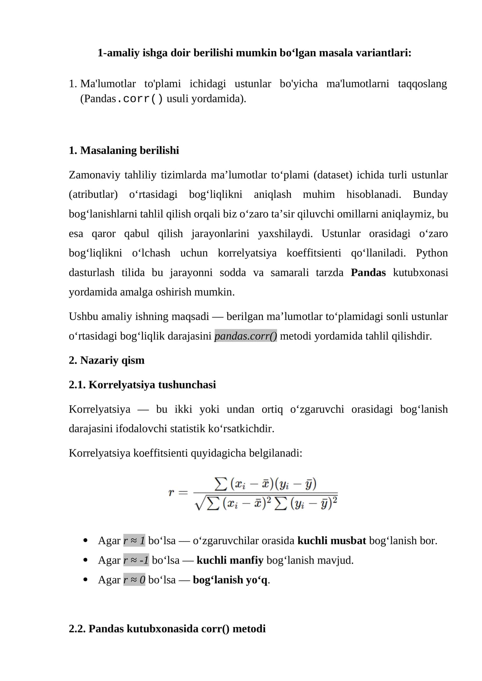 1.	Ma'lumotlar to'plami ichidagi ustunlar bo'yicha ma'lumotlarni taqqoslang (Pandas.corr() usuli yordamida).