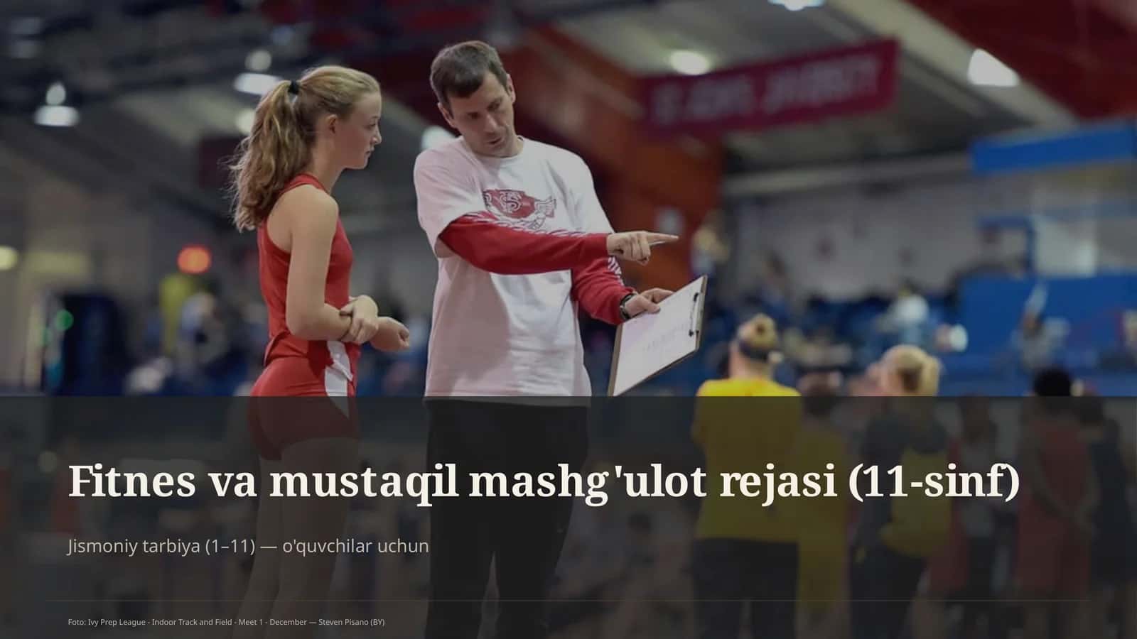 Fitnes va mustaqil mashg'ulot rejasi (11-sinf)
