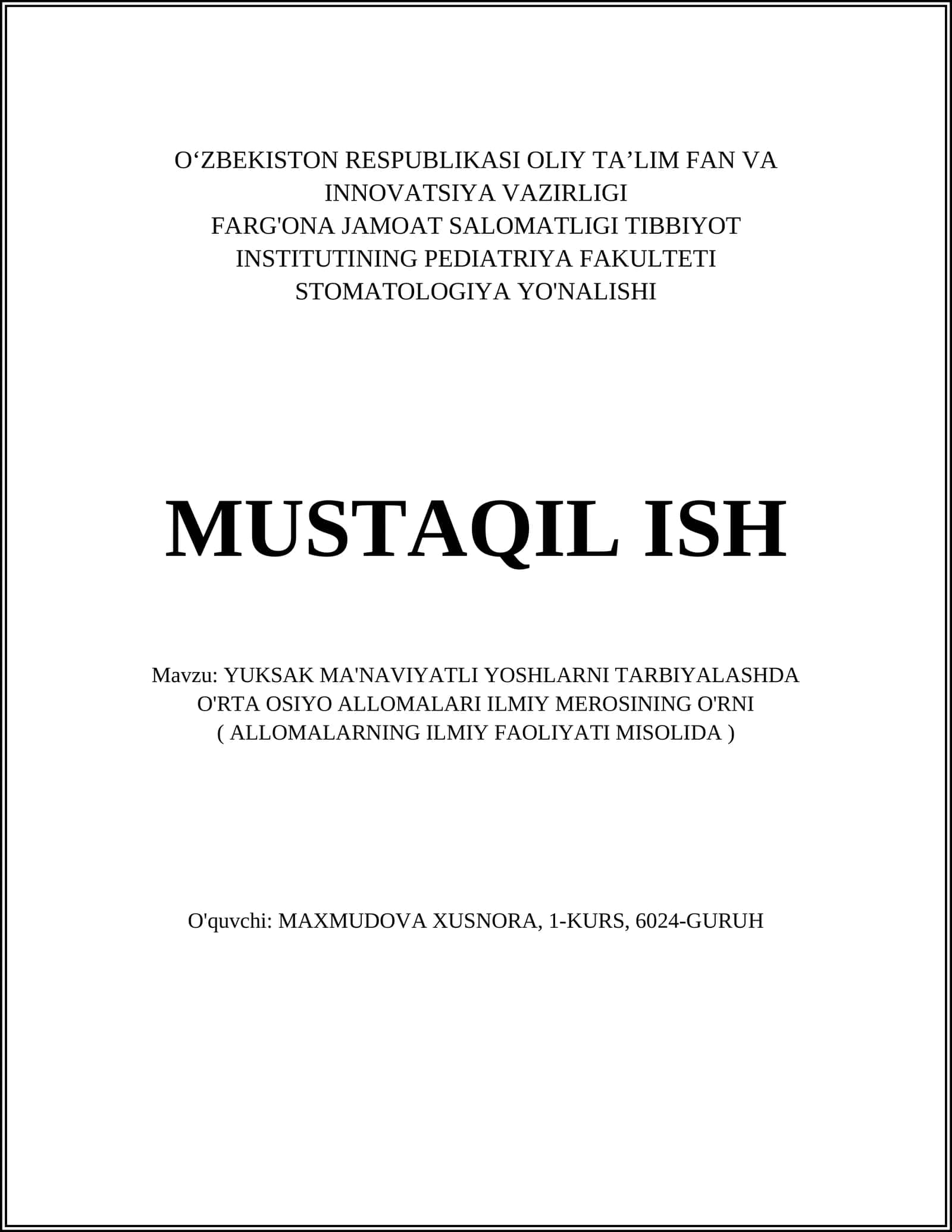 YUKSAK MA'NAVIYATLI YOSHLARNI TARBIYALASHDA O'RTA OSIYO ALLOMALARI ILMIY MEROSINING O'RNI ( ALLOMALARNING ILMIY FAOLIYATI MISOLIDA )