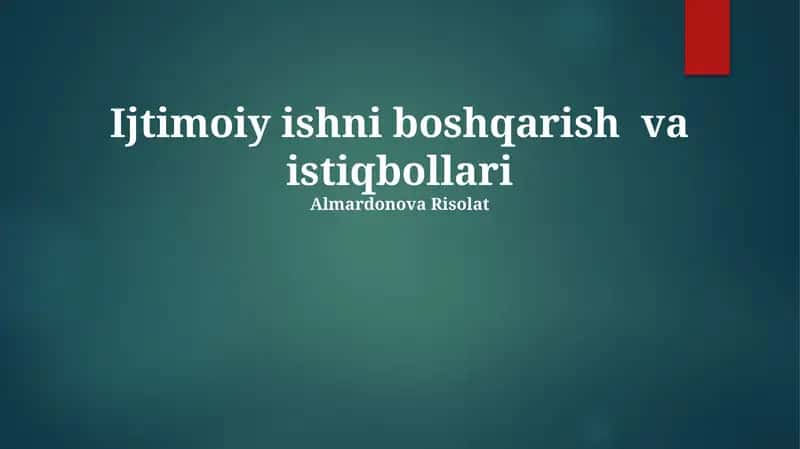 Ijtimoiy ishni boshqarish va istiqbollari