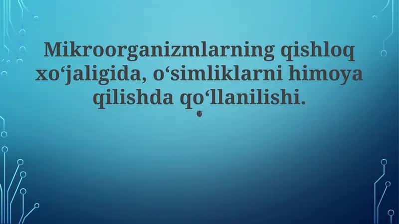 Mikroorganizmlarning qishloq xoʻjaligida