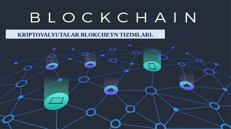 KRIPTOVALYUTALAR BLOKCHEYN TIZIMLARI.