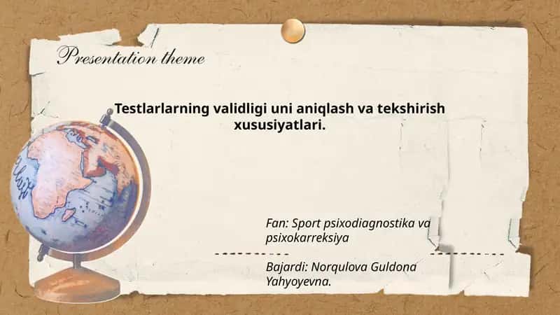 Testlarlarning validligi uni aniqlash va tekshirish xususiyatlari