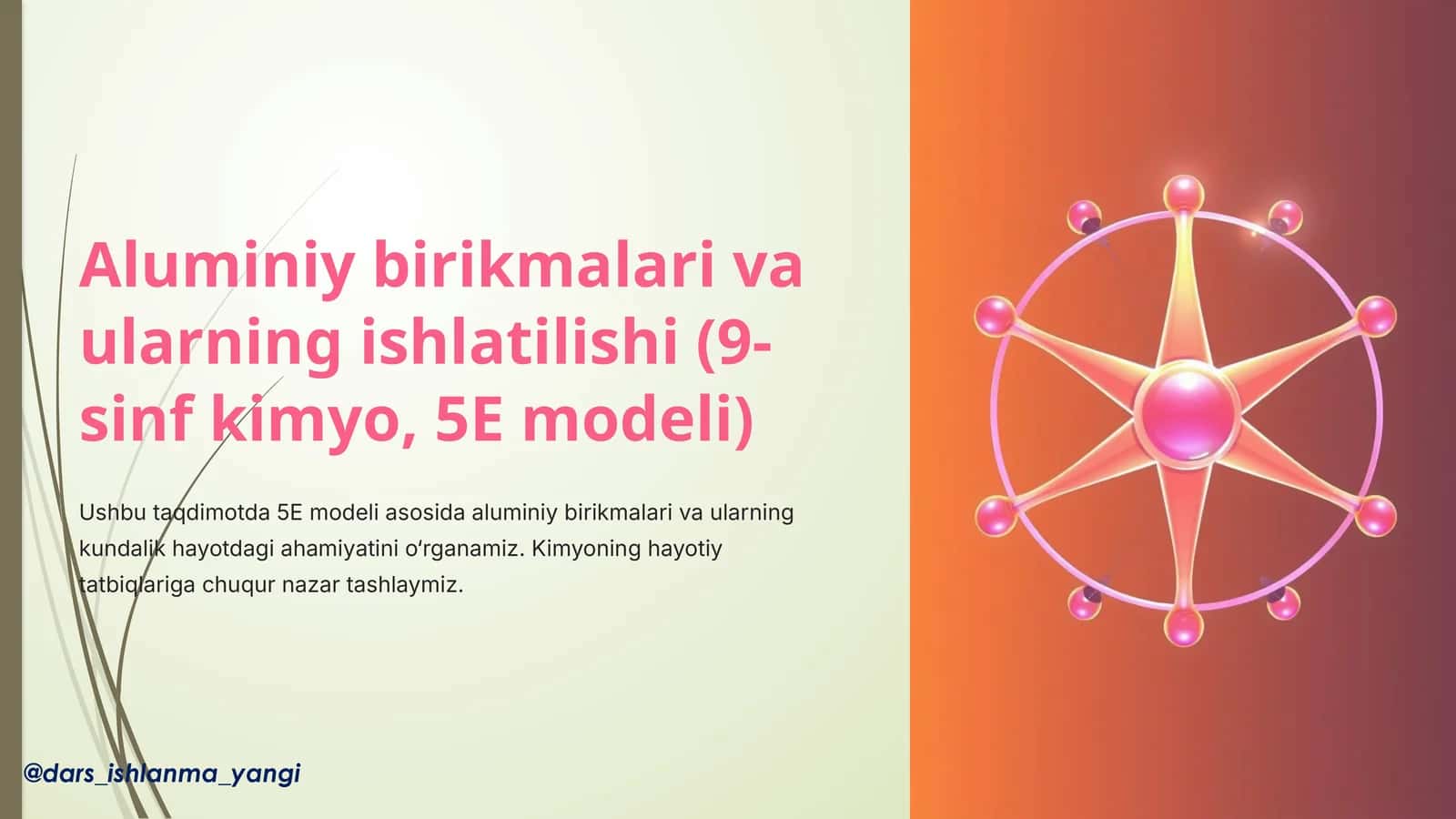 Aluminiy birikmalari va ularning ishlatilishi (9-sinf kimyo, 5E modeli)