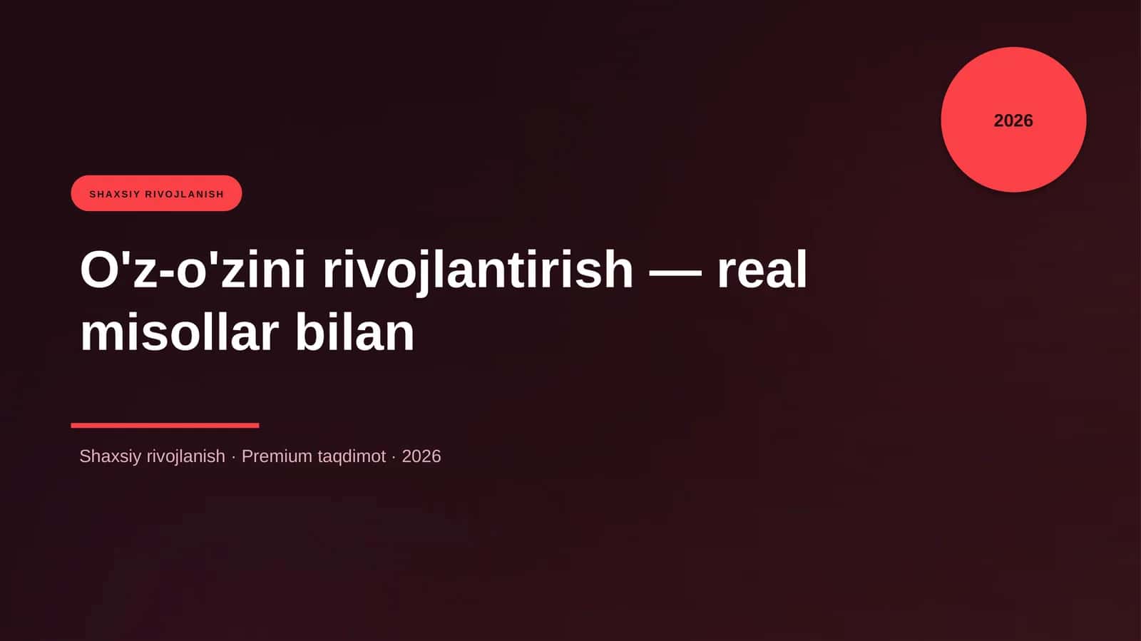 O'z-o'zini rivojlantirish — real misollar bilan