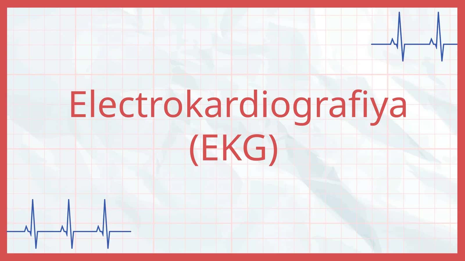 Elektrokardiografiya(EKG)