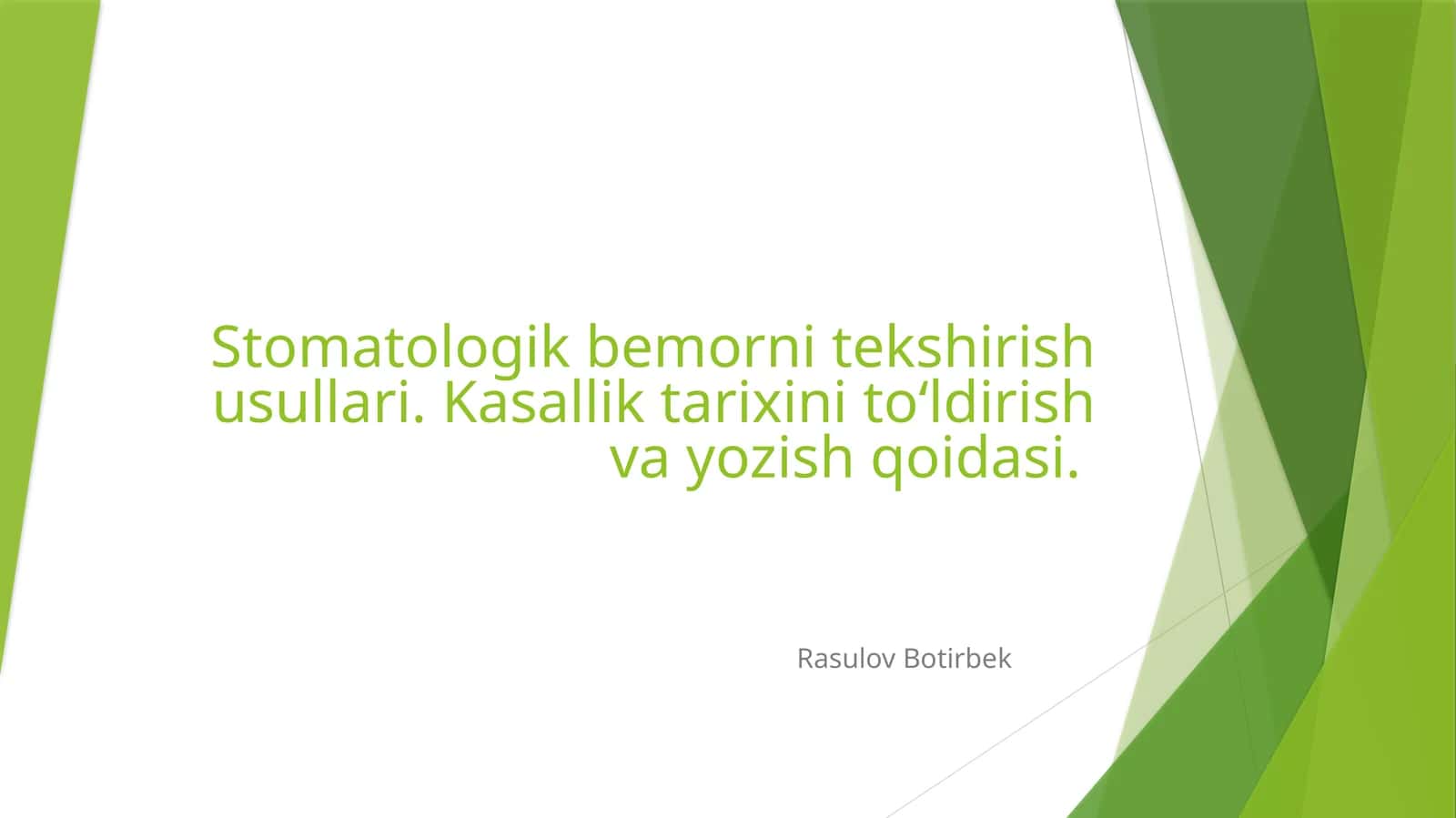 Stomatologik bemor teshirish usullari
