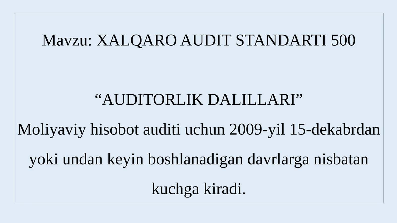 XALQARO AUDIT STANDARTI 500 “AUDITORLIK DALILLARI”