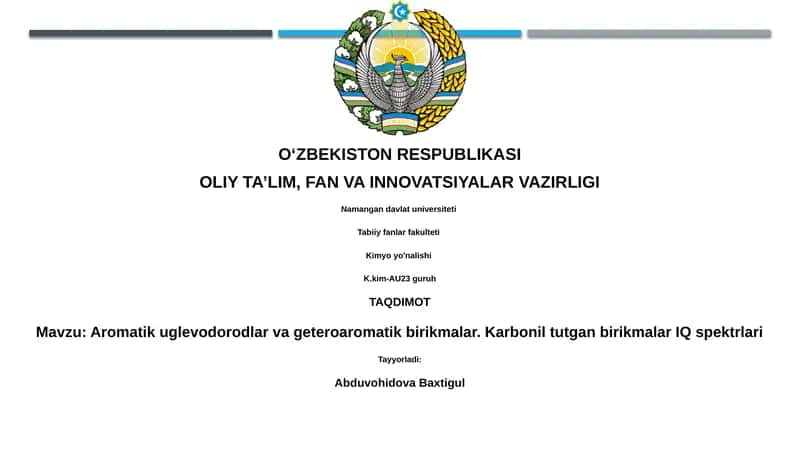 Aromatik uglevodorodlar va geteroaromatik birikmalar. Karbonil tutgan birikmalar IQ spektrlari