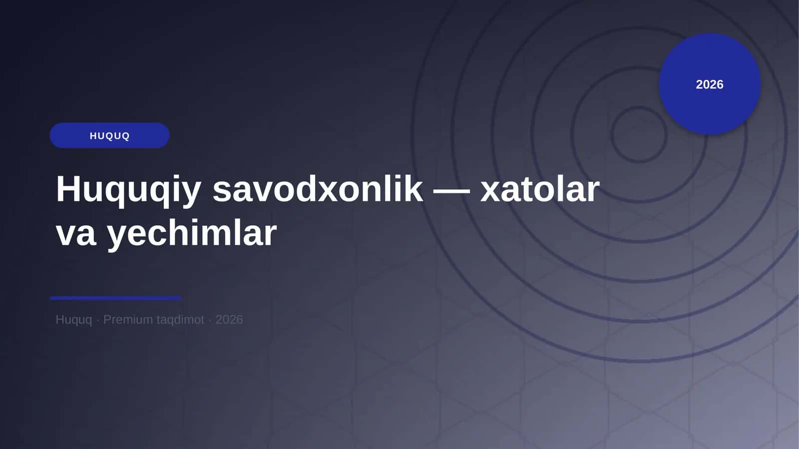 Huquqiy savodxonlik — xatolar va yechimlar