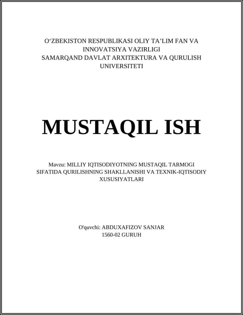 MILLIY IQTISODIYOTNING MUSTAQIL TARMOGI SIFATIDA QURILISHNING SHAKLLANISHI VA TEXNIK-IQTISODIY XUSUSIYATLARI