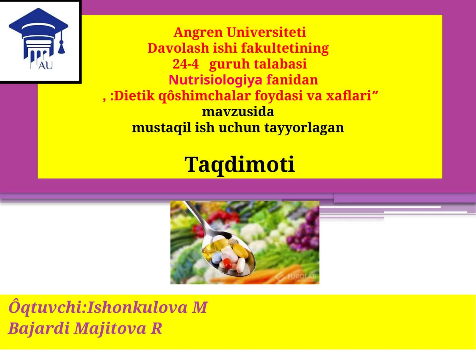 Nutrisiologiyafanidan,:Dietikqôshimchalarfoydasivaxaflari’’mavzusi
