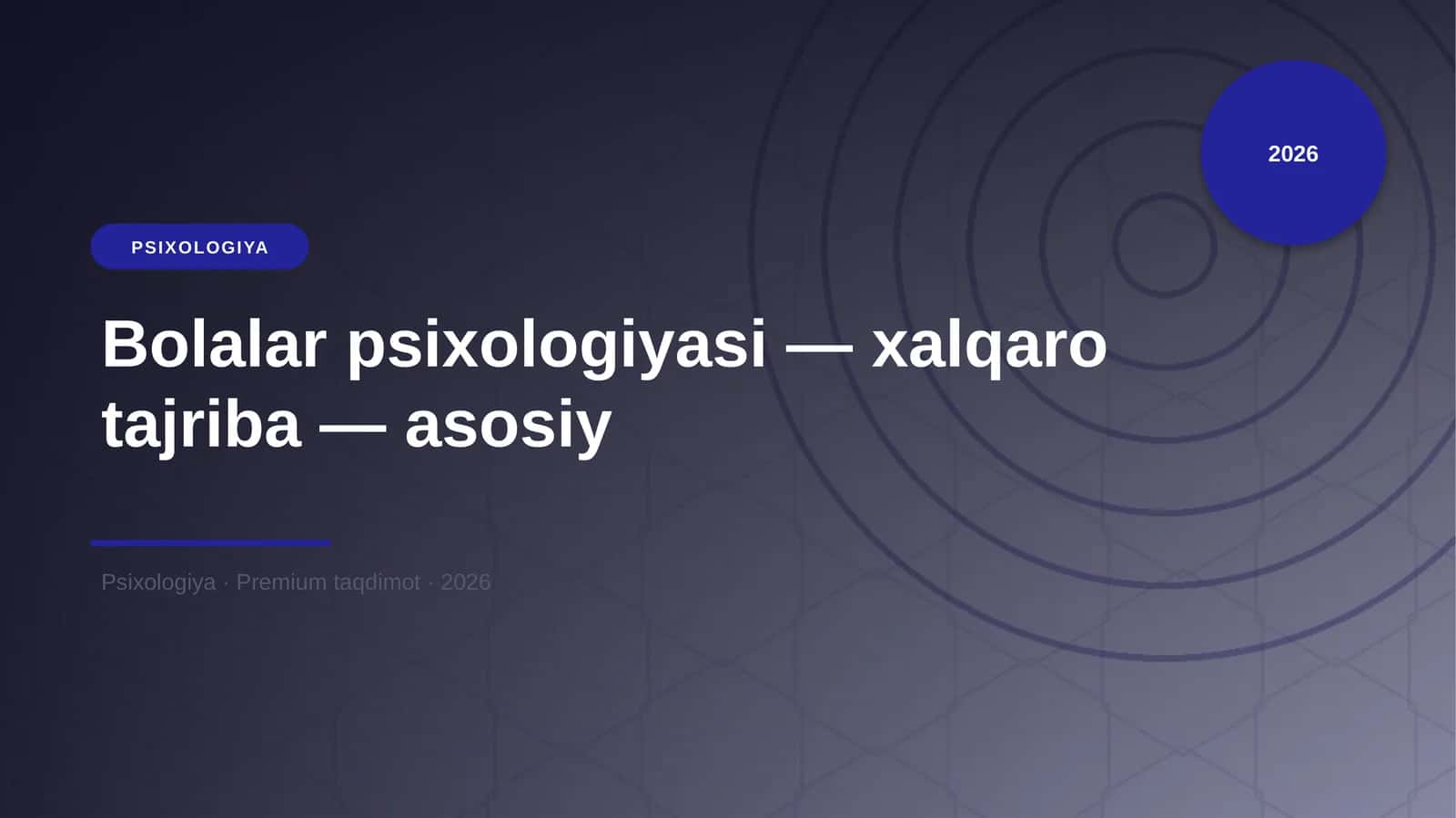 Bolalar psixologiyasi — xalqaro tajriba — asosiy