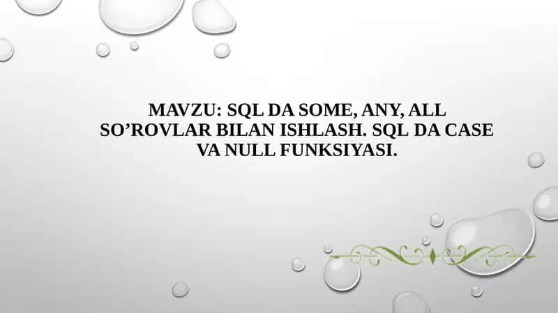SQL da SOME, ANY, ALL so’rovlari bilan ishlash
