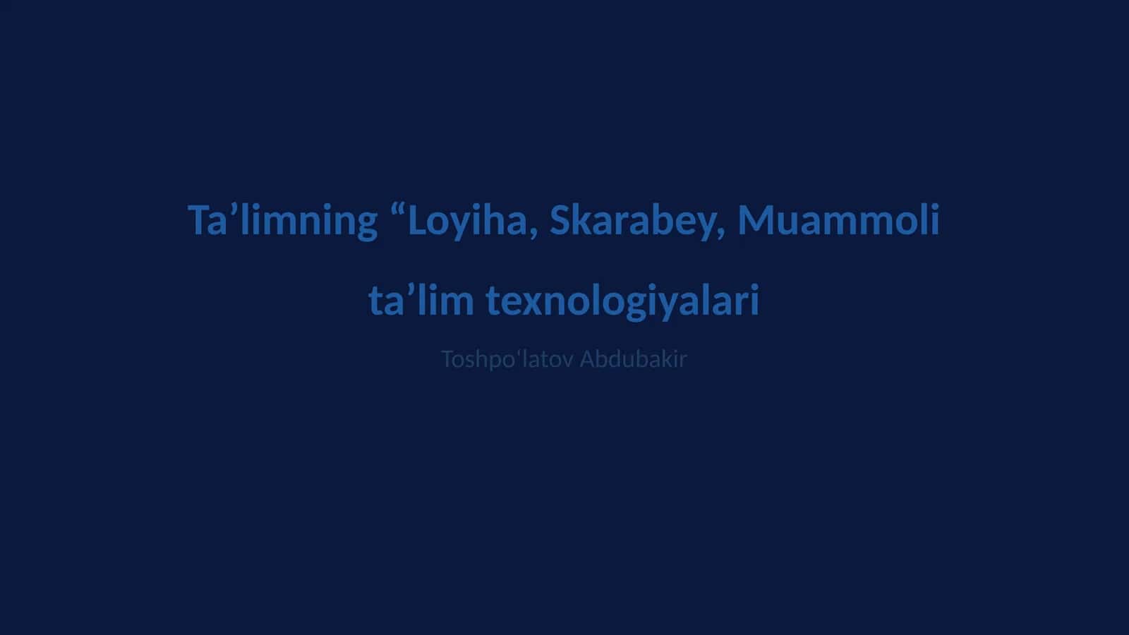 Loyiha, Skarabey, Muammoli ta’lim texnologiyalari