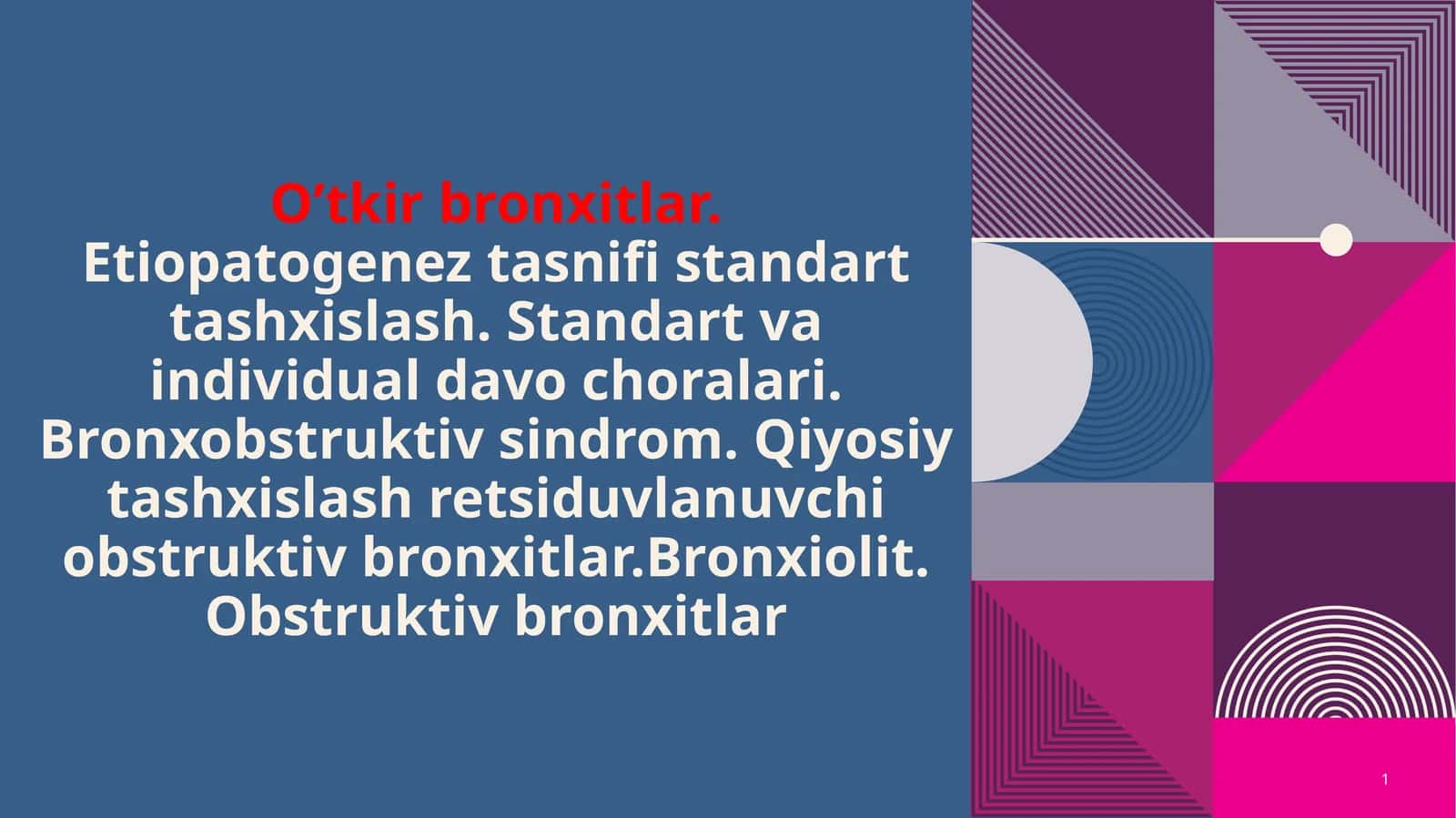 O’tkirbronxitlar.Etiopatogeneztasnifistandarttashxislash.Standartvaindividualdavochoralari.Bronxobstruktivsindrom.Qiyosiytashxislashretsiduvlanuvchiobstruktivbronxitlar.Bronxiolit.Obstruktivbronxitlar