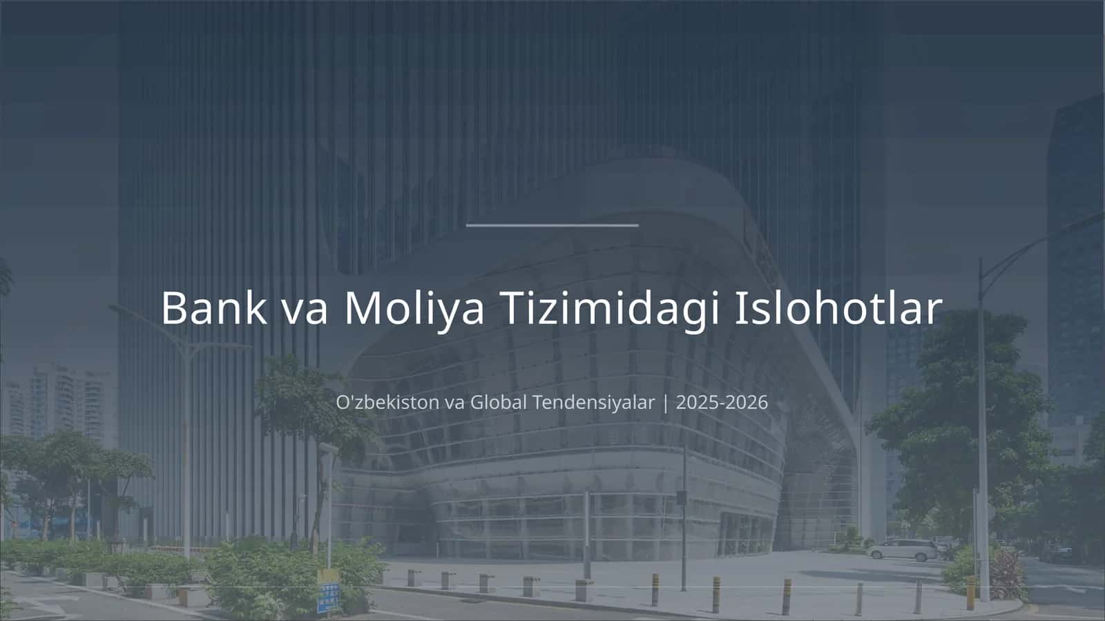 Bank va Moliya Tizimidagi Islohotlar