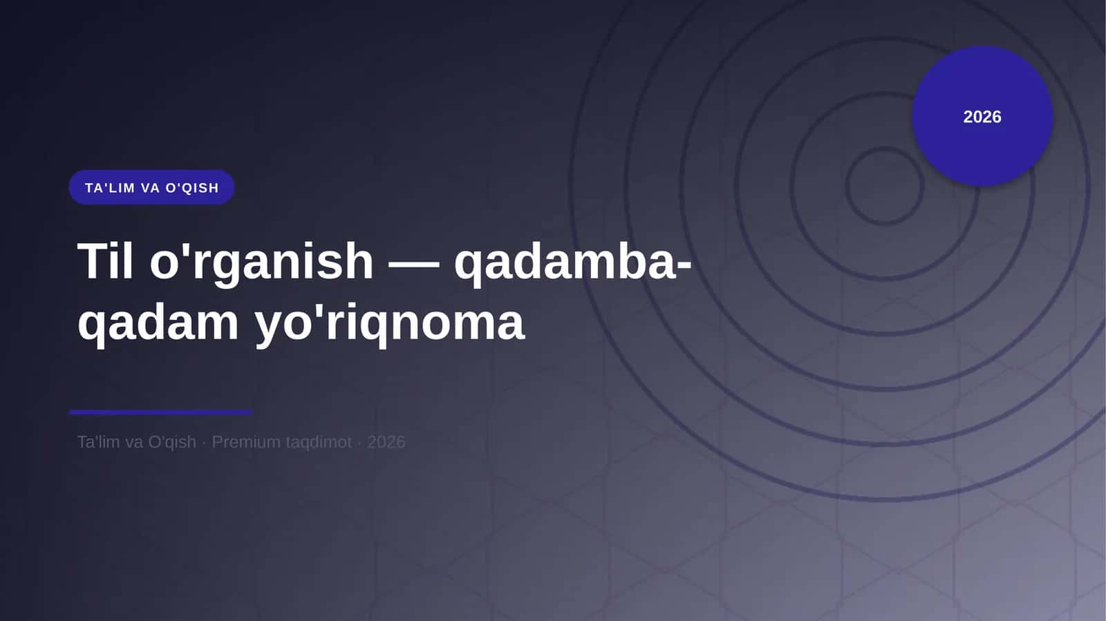 Til o'rganish — qadamba-qadam yo'riqnoma
