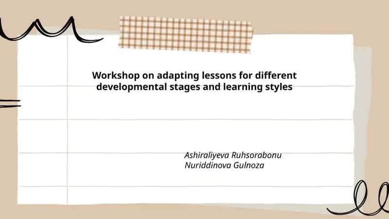 Workshop on Adapting Lessons for Different Developmental Stages and Learning Styles