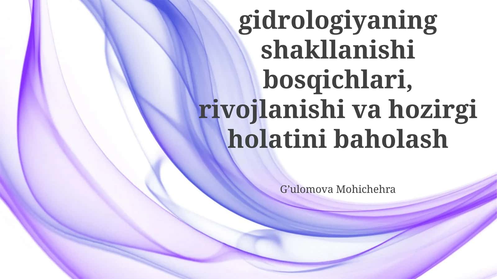 O'zbekistonda gidrologiyaning shakllanishi bosqichlari, rivojlanishi va hozirgi holatini baholash