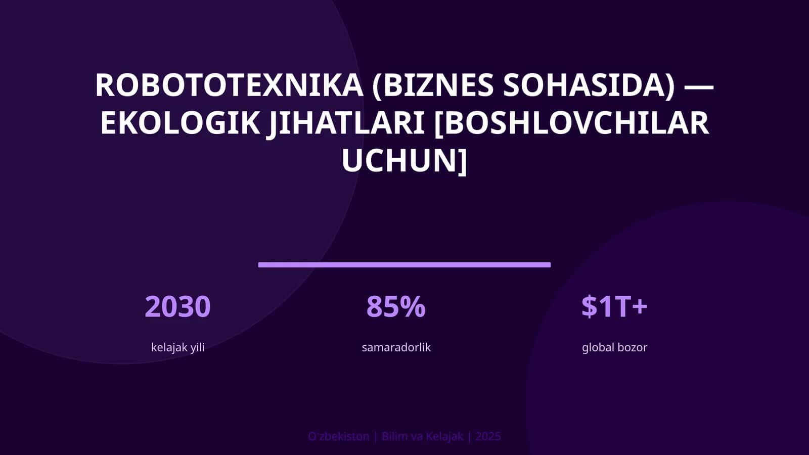 ROBOTOTEXNIKA (BIZNES SOHASIDA) — EKOLOGIK JIHATLARI [BOSHLOVCHILAR UCHUN]