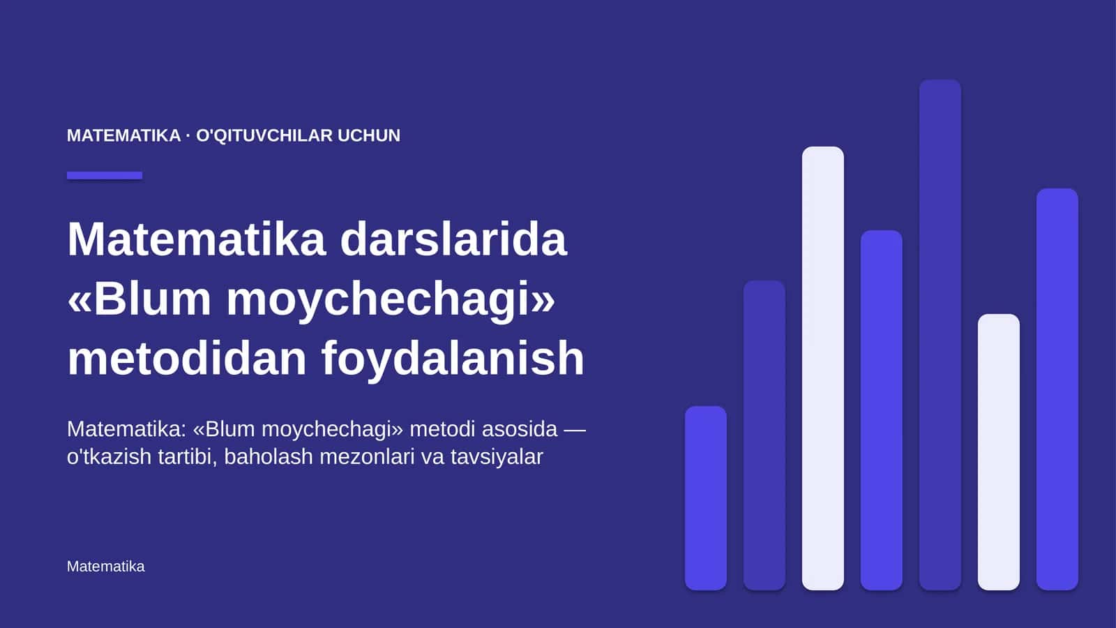matematika darslarida blum moychechagi metodidan foydalanish 6912