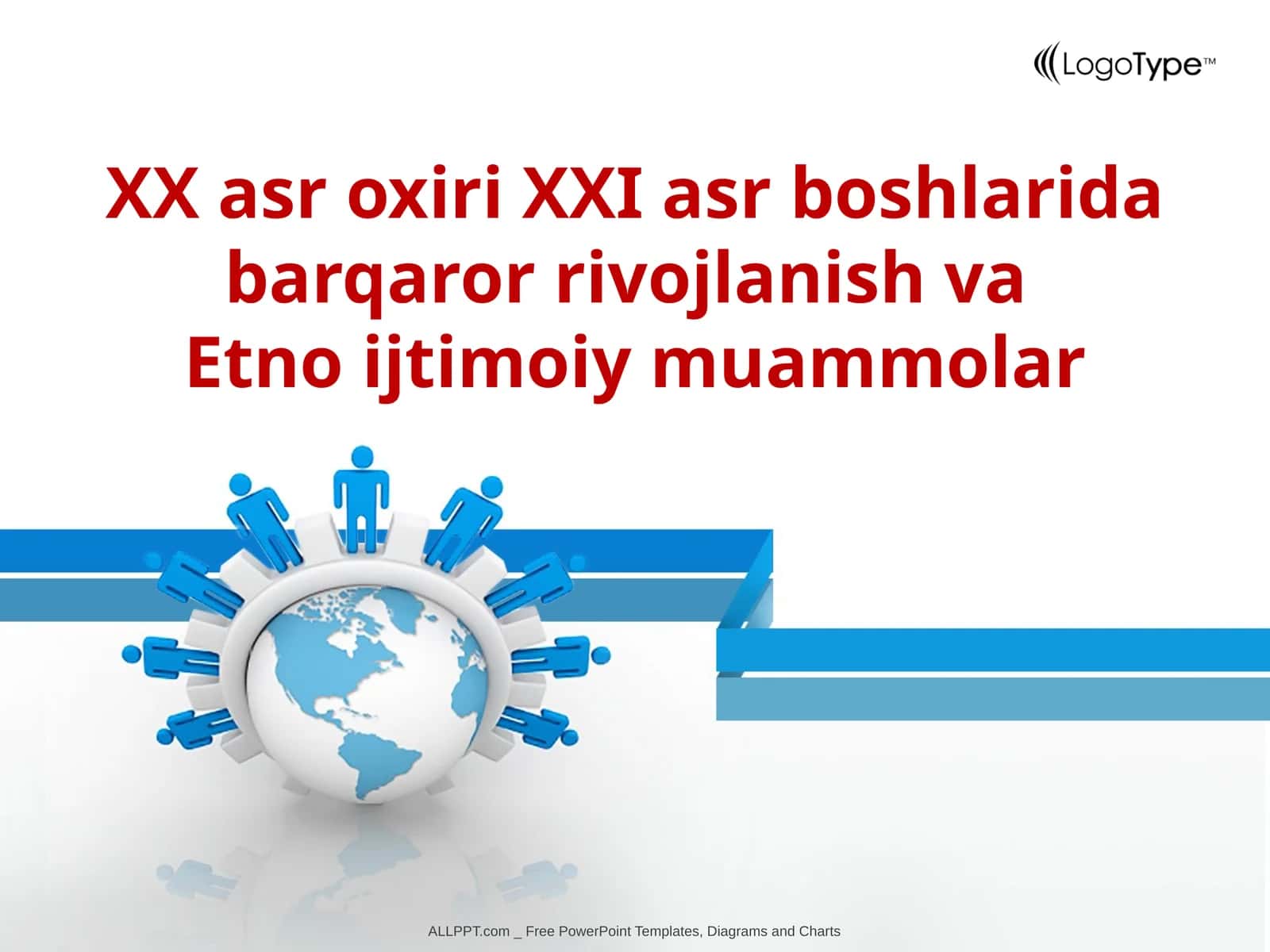 XX asr oxiri XXI asr boshlarida barqaror rivojlanish va  Etno ijtimoiy muammolar