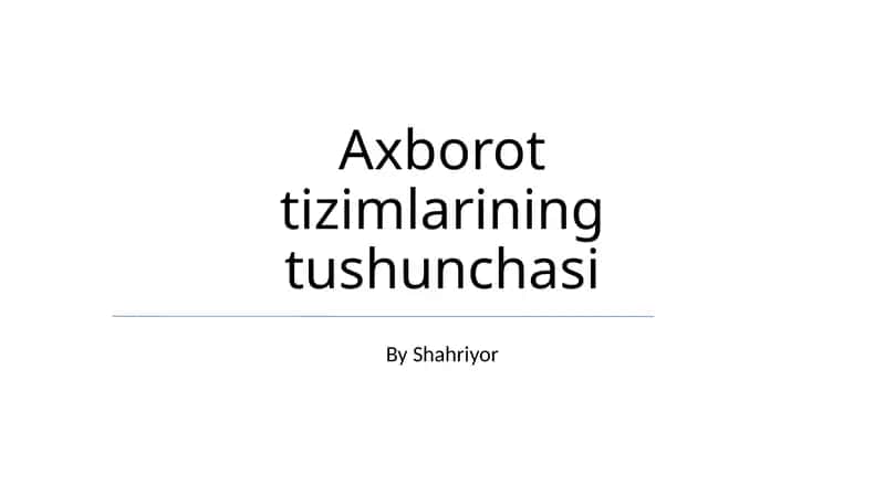 Axborot tizimlarining tushunchasi