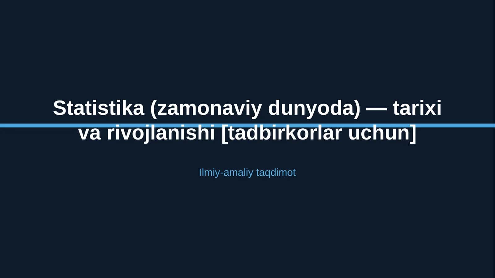 Statistika (zamonaviy dunyoda) — tarixi va rivojlanishi [tadbirkorlar uchun]