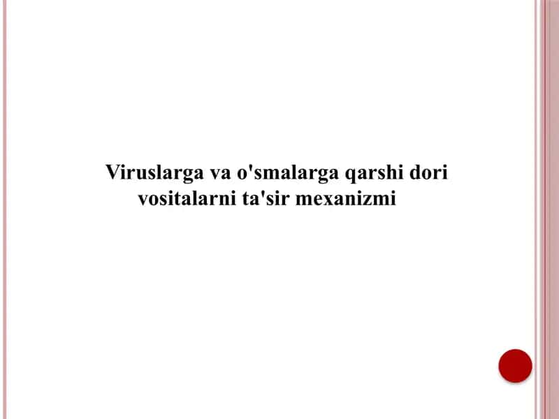 Viruslarga va o'smalarga qarshi dori vositalarni ta'sir mexanizmi
