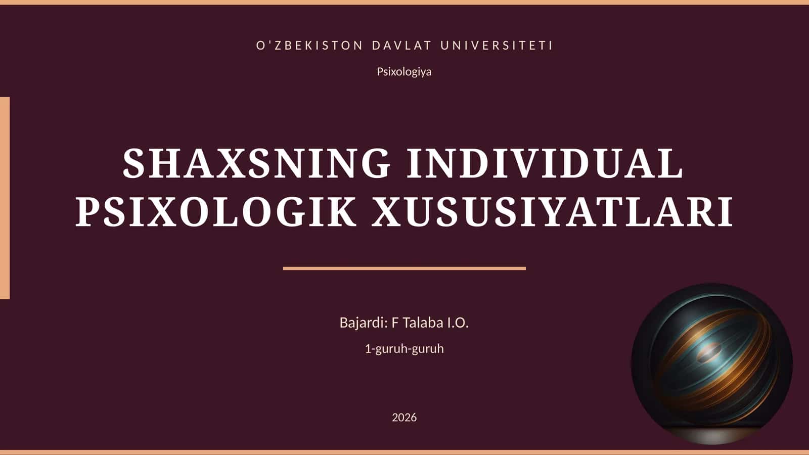 SHAXSNING INDIVIDUAL PSIXOLOGIK XUSUSIYATLARI