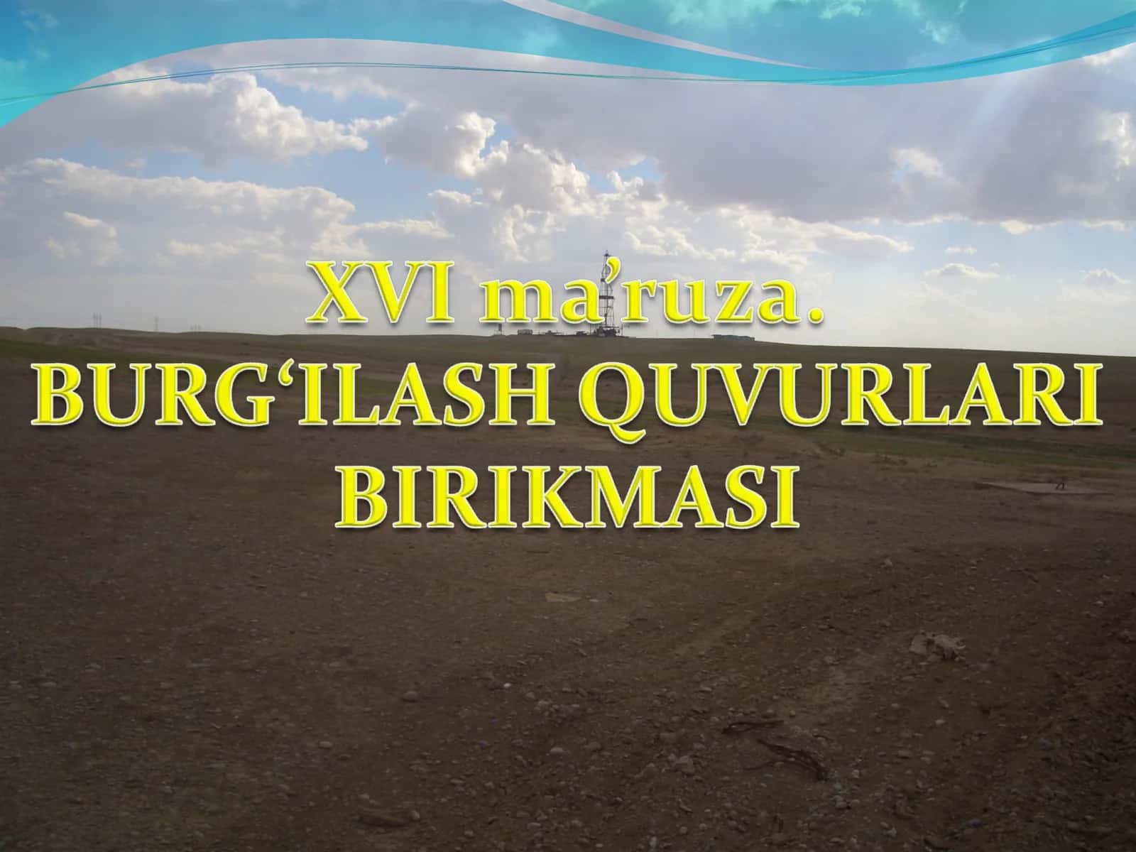 BURG‘ILASH QUVURLARI BIRIKMASI